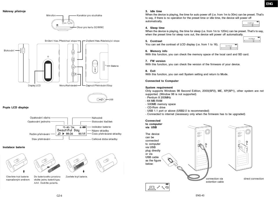 That s to say, when the preset time for sleep runs out, the device will power off automatically. 5. Contrast You can set the contrast of LCD display (i.e. from 1 to 16). 6.