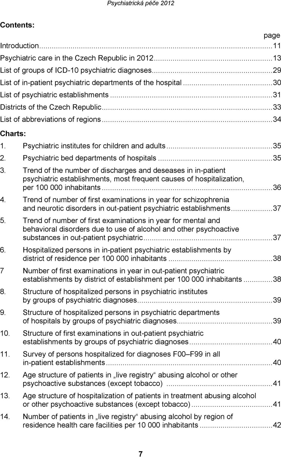 Psychiatric bed departments of hospitals... 35 3.