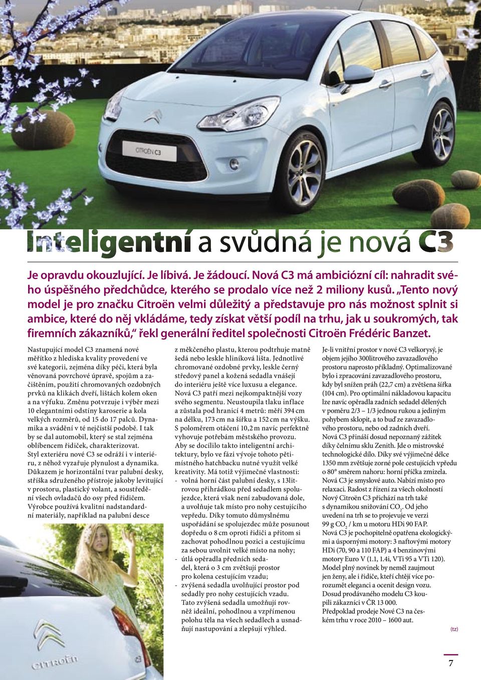 zákazníků, řekl generální ředitel společnosti Citroën Frédéric Banzet.