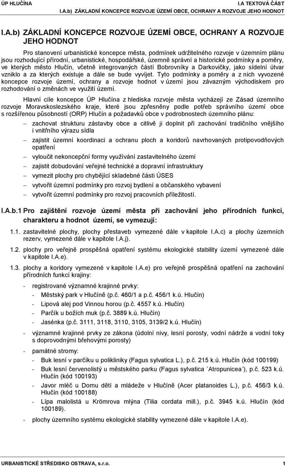 Bobrovníky a Darkovičky, jako sídelní útvar vzniklo a za kterých existuje a dále se bude vyvíjet.