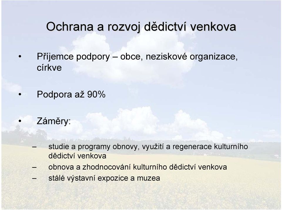 obnovy, využití a regenerace kulturního dědictví venkova obnova a