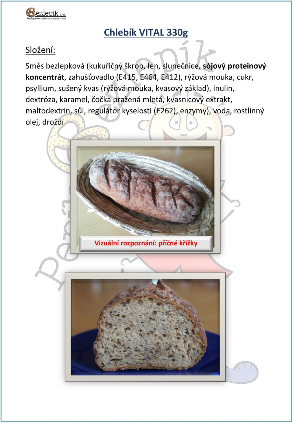 mouka, kvasový základ), inulin, dextróza, karamel, čočka pražená mletá, kvasnicový extrakt,