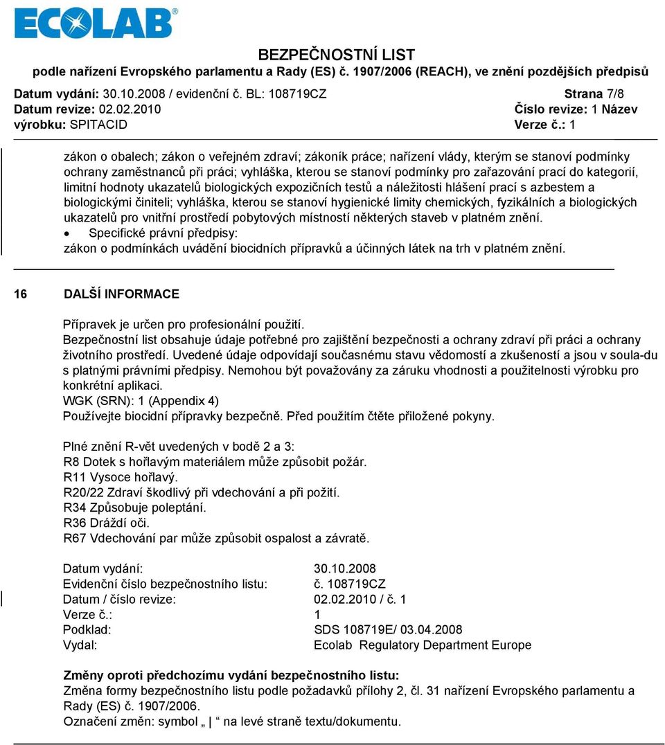 zařazování prací do kategorií, limitní hodnoty ukazatelů biologických expozičních testů a náležitosti hlášení prací s azbestem a biologickými činiteli; vyhláška, kterou se stanoví hygienické limity