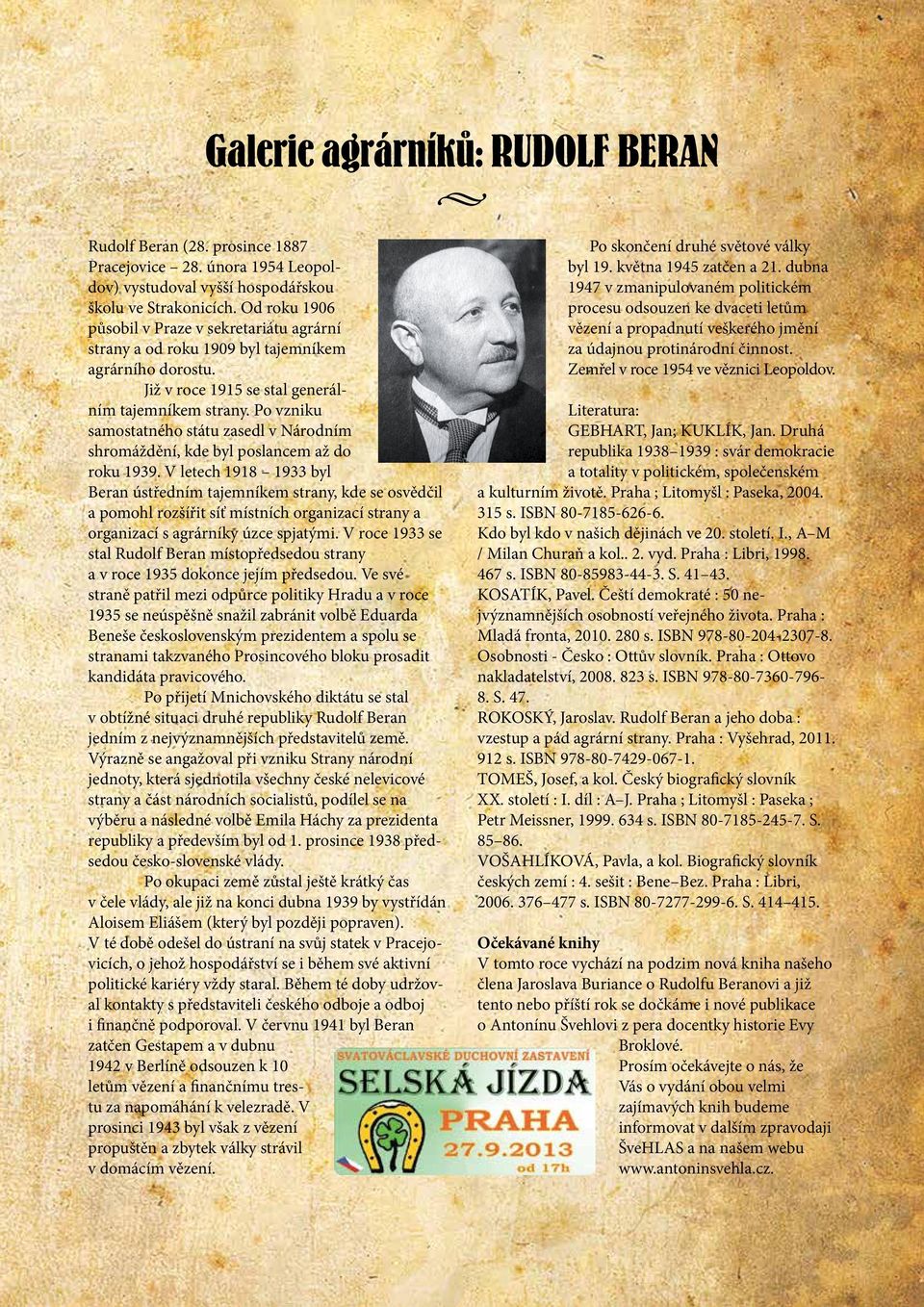 Po vzniku samostatného státu zasedl v Národním shromáždění, kde byl poslancem až do roku 1939.