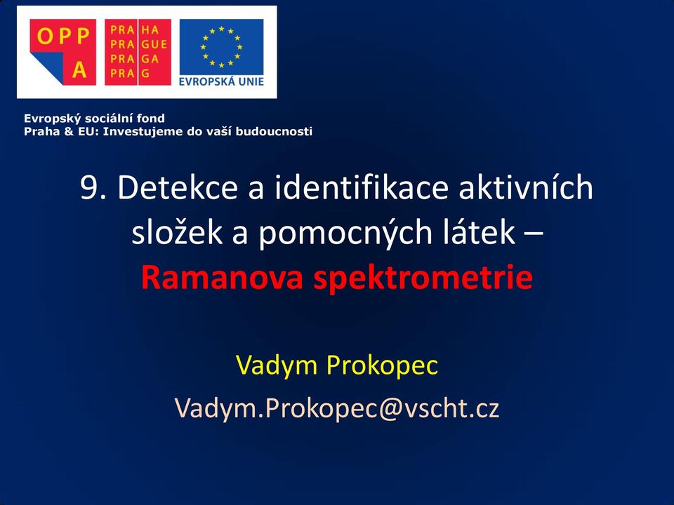 Detekce a identifikace aktivních složek a