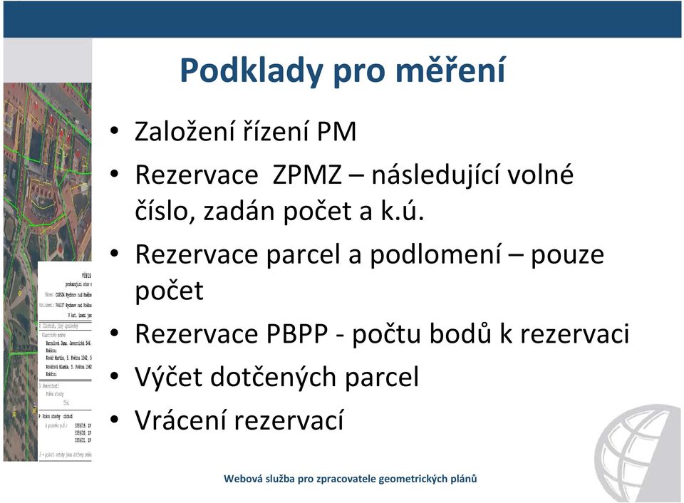 Rezervace parcel a podlomení pouze počet Rezervace