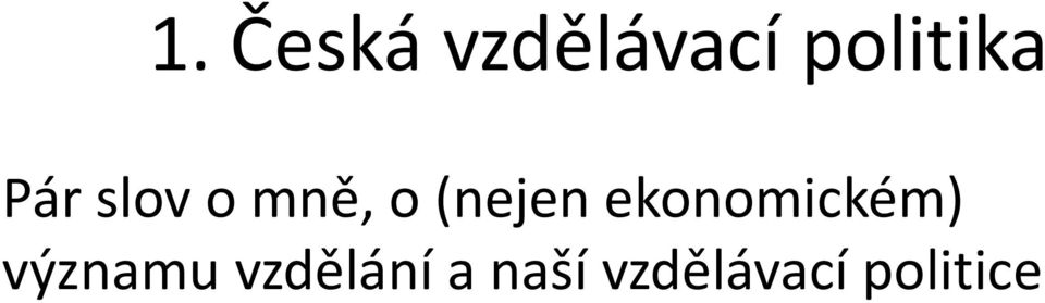 (nejen ekonomickém) významu