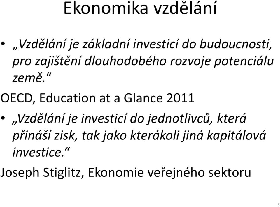 OECD, Education at a Glance 2011 Vzdělání je investicí do jednotlivců,