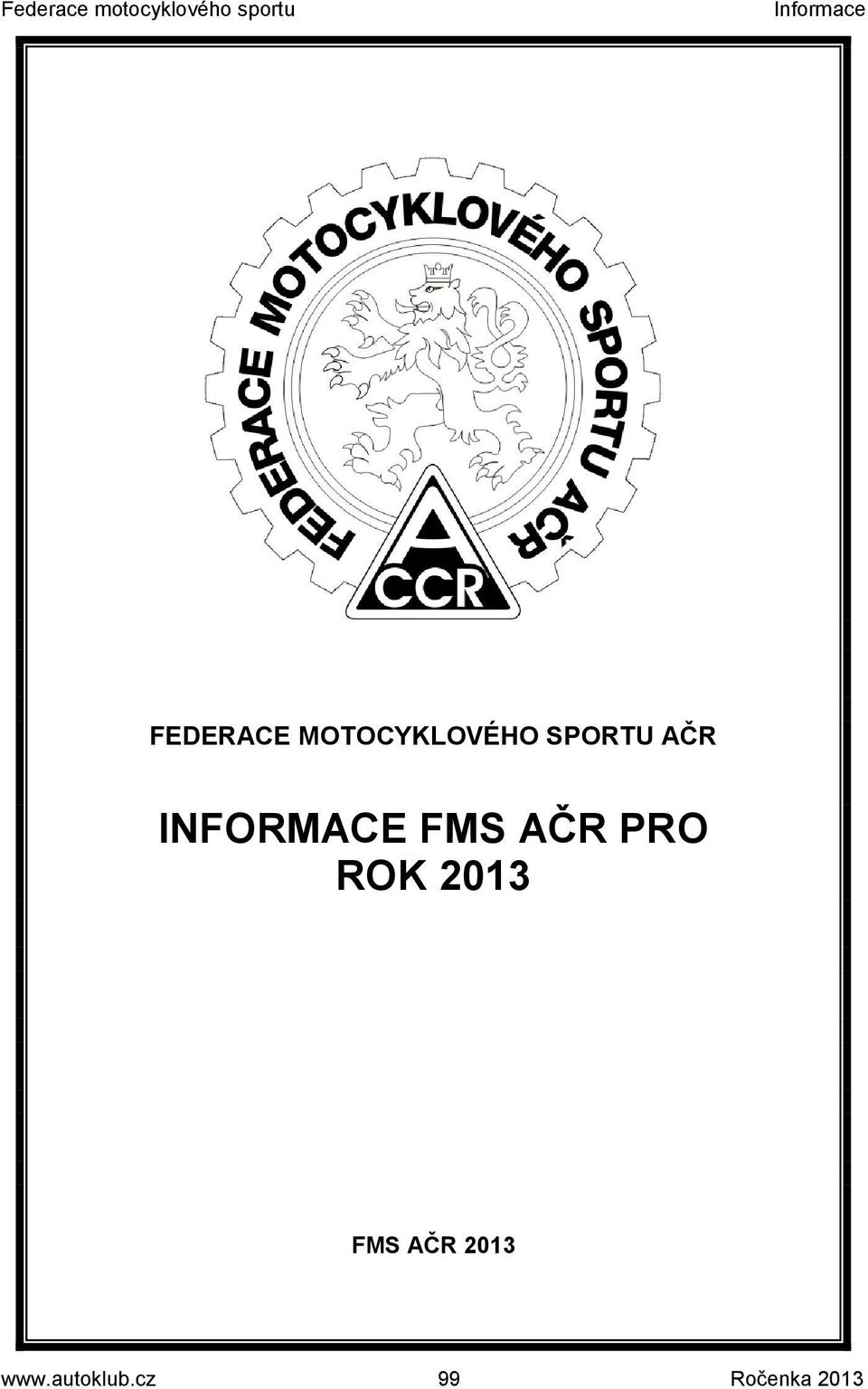 AČR PRO ROK 2013 FMS AČR