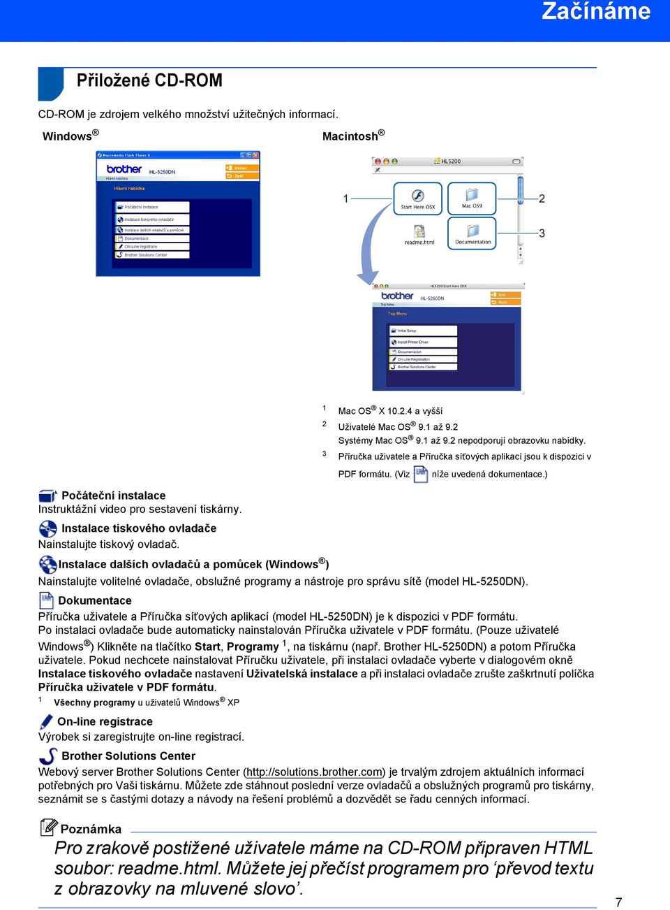 Instalace tiskového ovladače Nainstalujte tiskový ovladač.