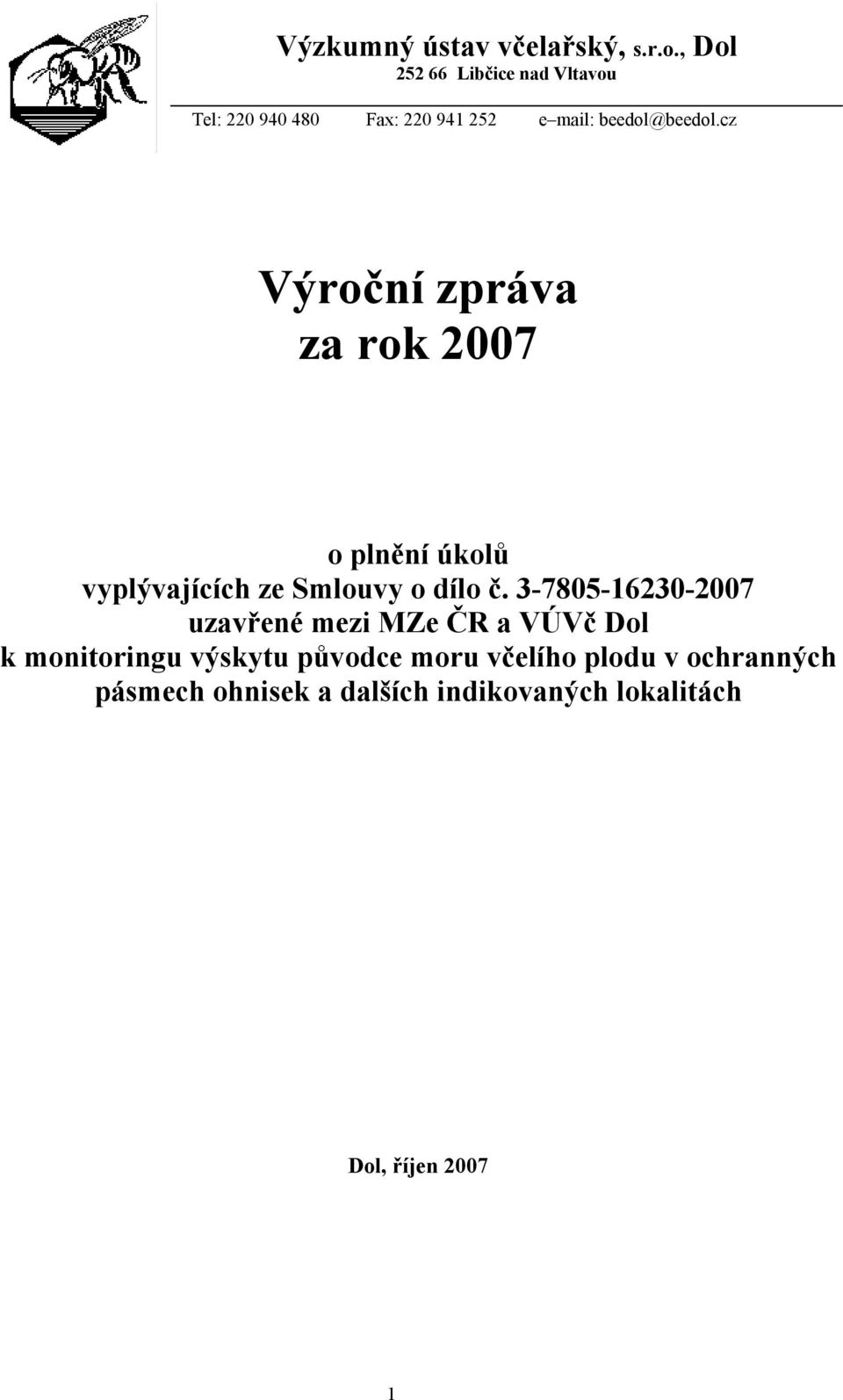 cz Výroční zpráva za rok 2007 o plnění úkolů vyplývajících ze Smlouvy o dílo č.