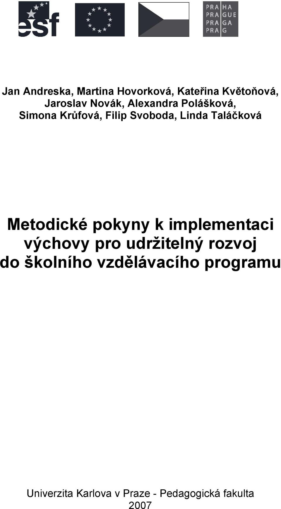 Metodické pokyny k implementaci výchovy pro udržitelný rozvoj do