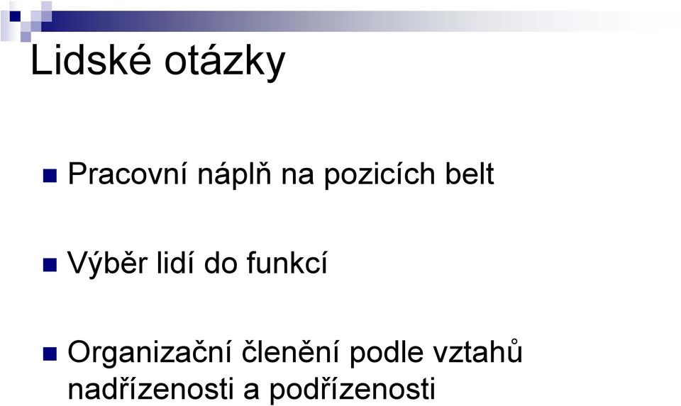 funkcí Organizační členění