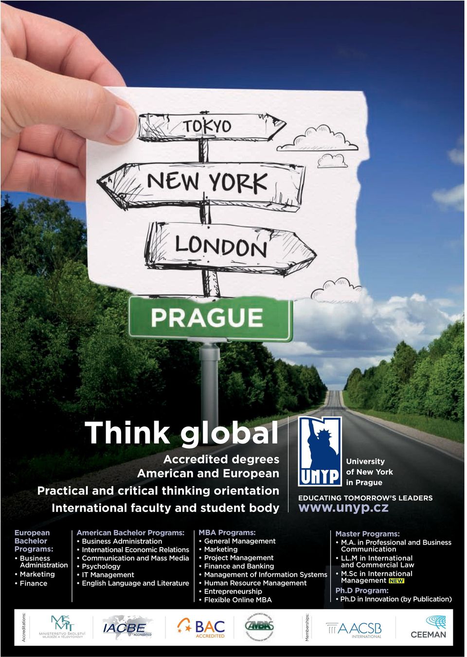 IT Management English Language and Literature MBA Programs: General Management Marketing Project Management Finance and Banking Management of Information Systems Human Resource Management