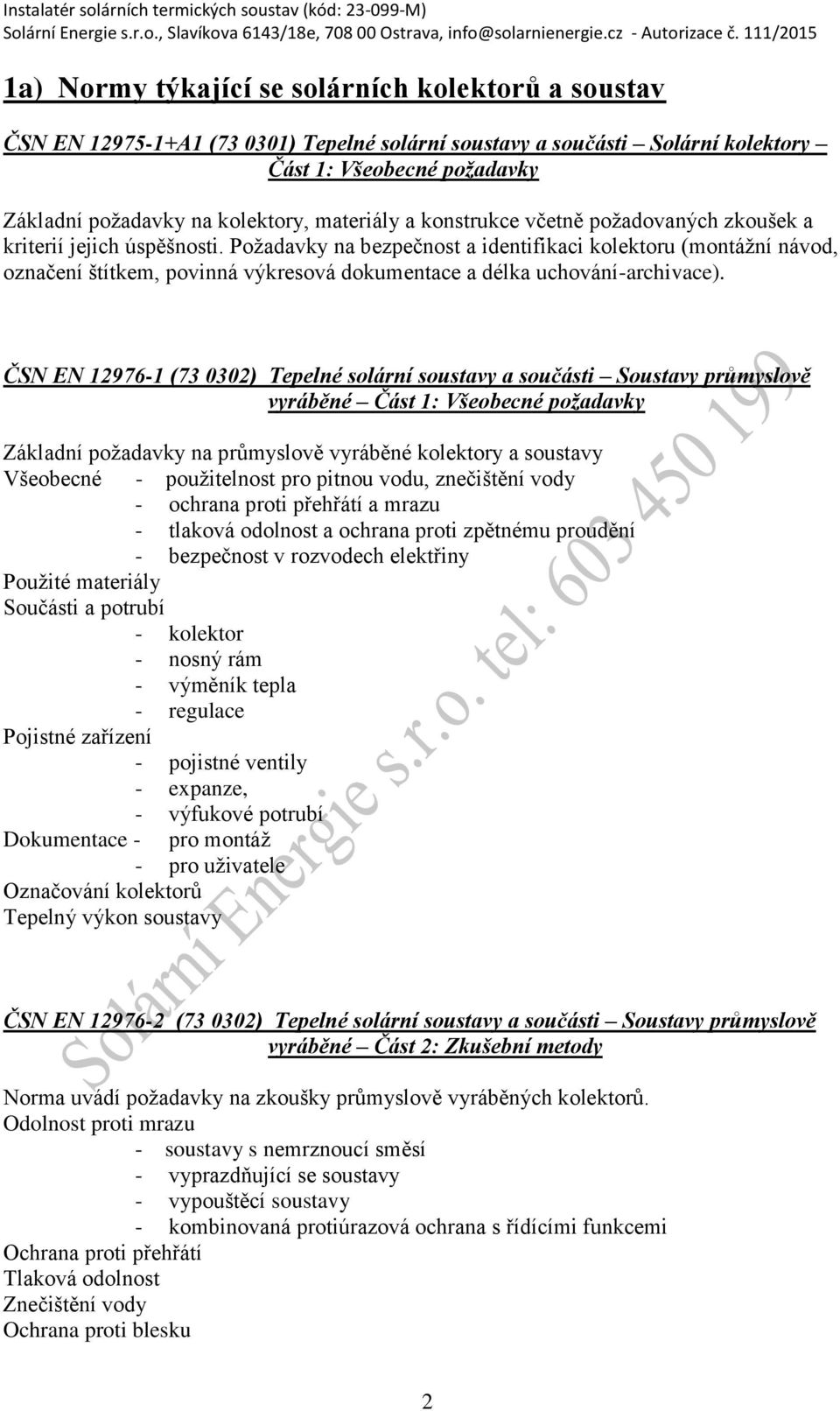 Poţadavky na bezpečnost a identifikaci kolektoru (montáţní návod, označení štítkem, povinná výkresová dokumentace a délka uchování-archivace).
