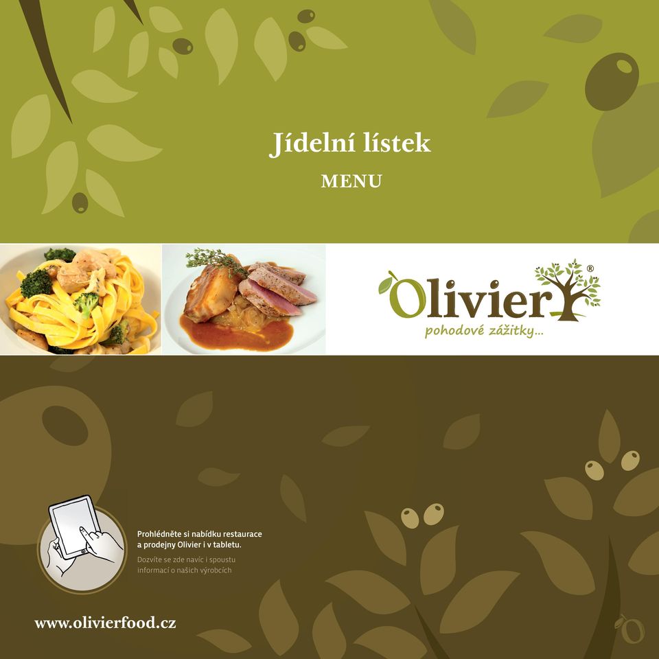 Dozvíte se zde navíc i spoustu informací o našich výrobcích www.olivierfood.