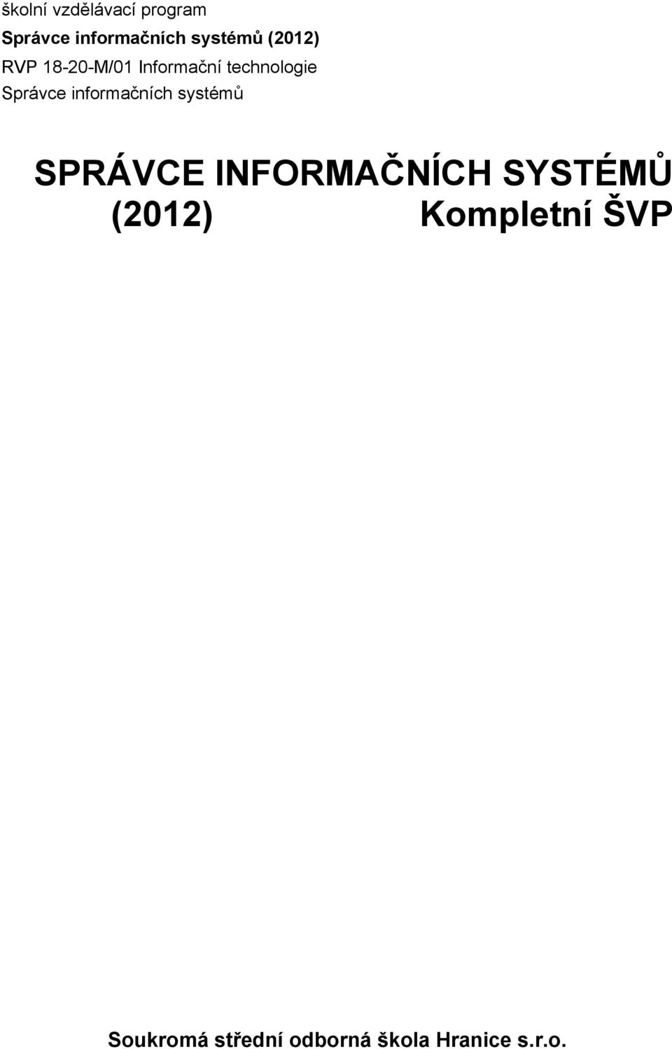 Správce informačních systémů