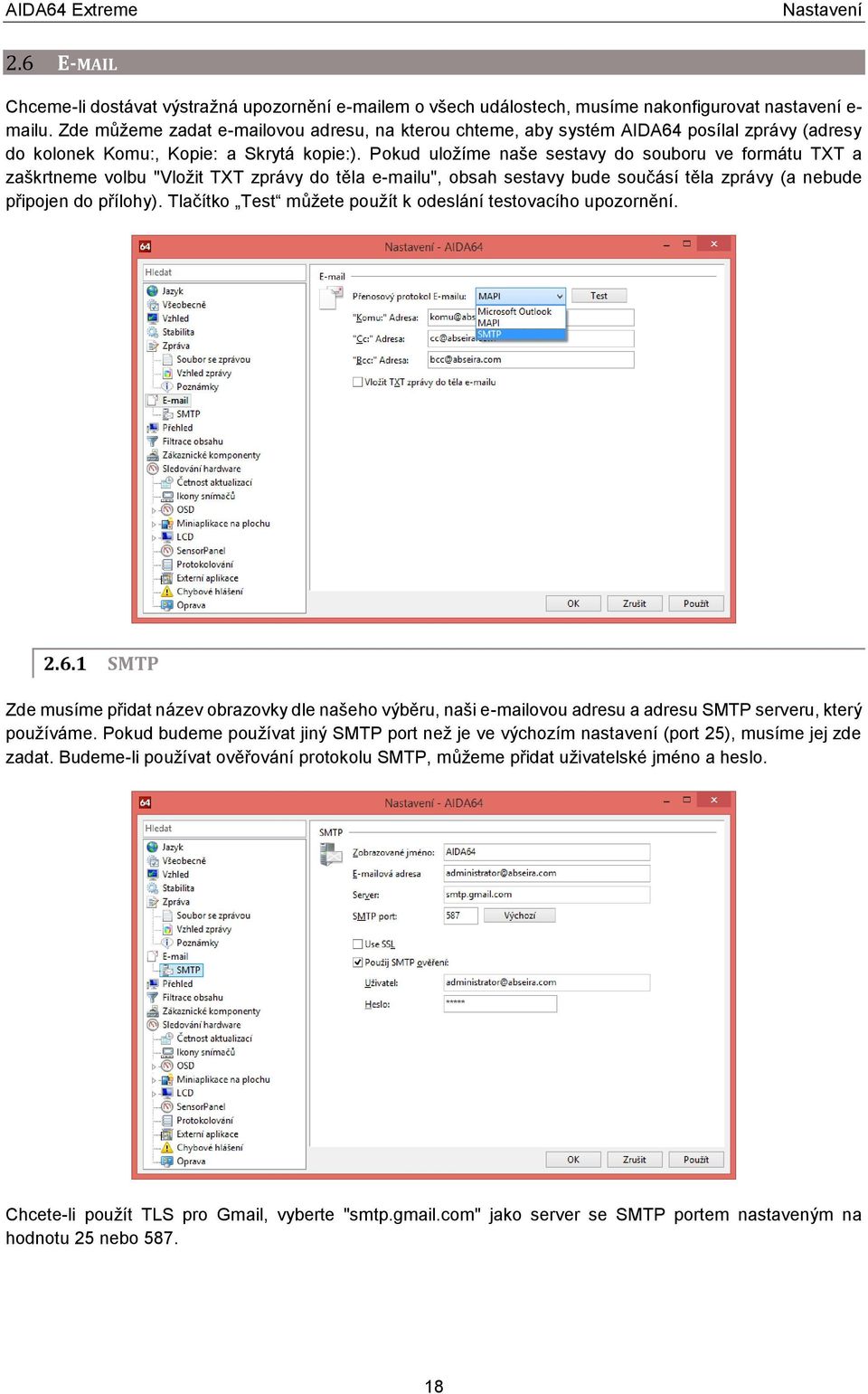 Pokud uložíme naše sestavy do souboru ve formátu TXT a zaškrtneme volbu "Vložit TXT zprávy do těla e-mailu", obsah sestavy bude součásí těla zprávy (a nebude připojen do přílohy).