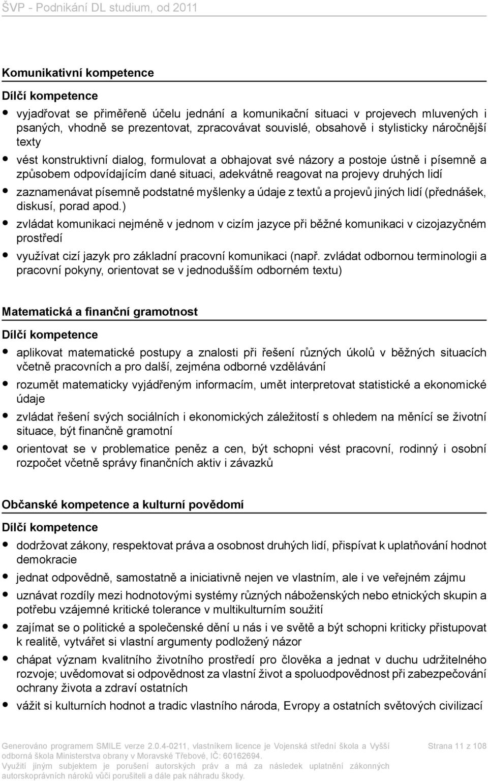 zaznamenávat písemně podstatné myšlenky a údaje z textů a projevů jiných lidí (přednášek, diskusí, porad apod.