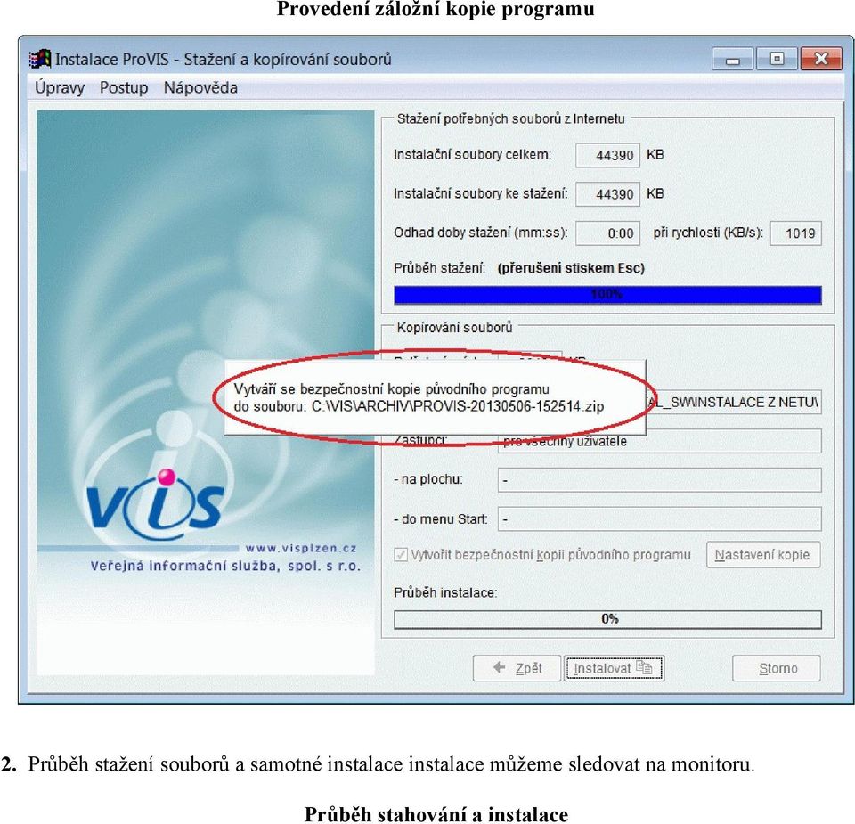 instalace instalace můžeme sledovat
