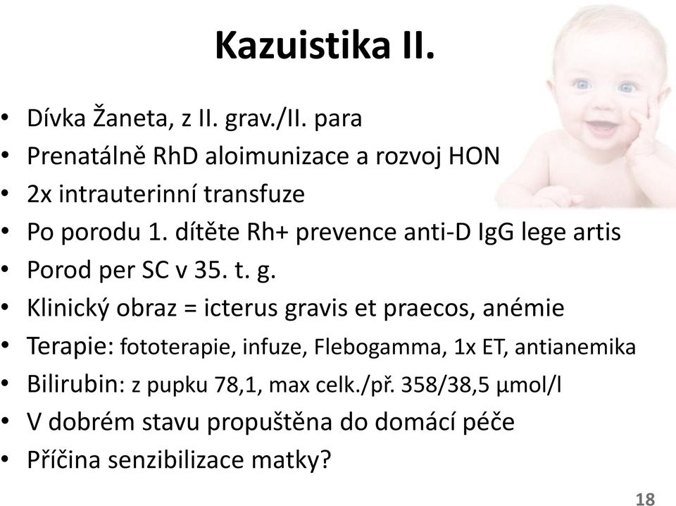 dítěte Rh+ prevence anti-d IgG lege artis Porod per SC v 35. t. g.