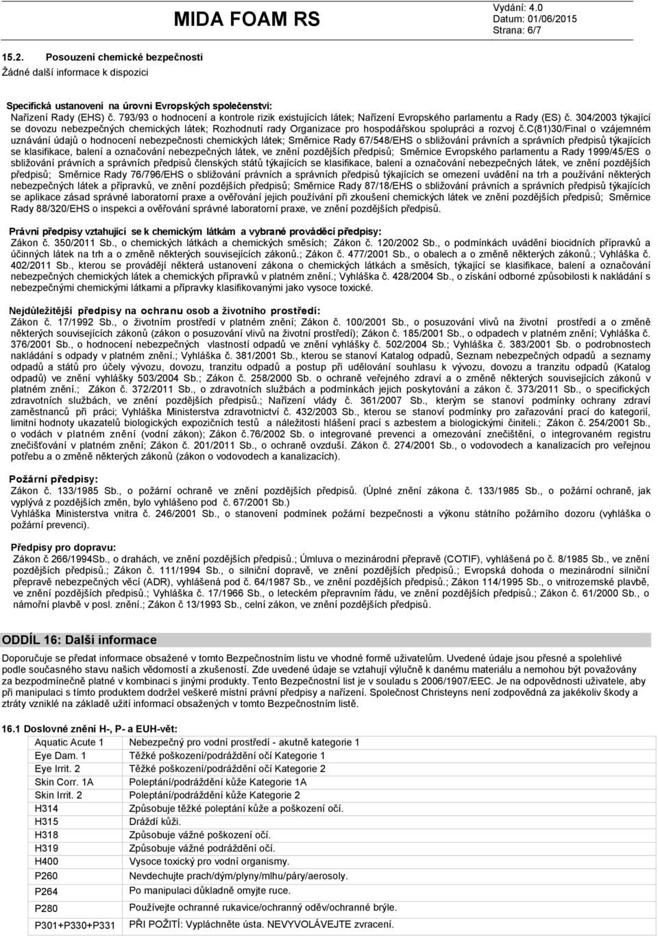 304/2003 týkající se dovozu nebezpečných chemických látek; Rozhodnutí rady Organizace pro hospodářskou spolupráci a rozvoj č.