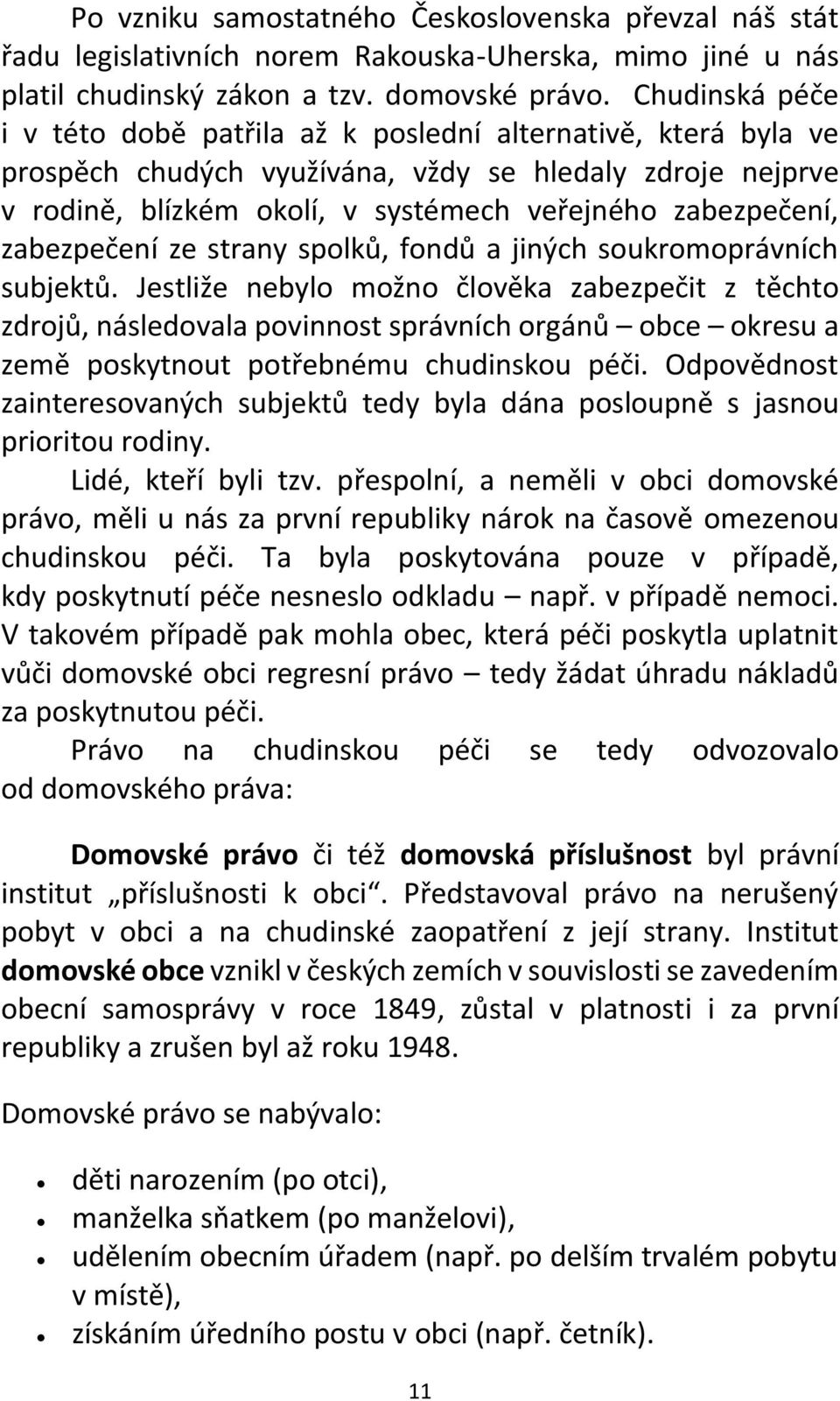 zabezpečení ze strany spolků, fondů a jiných soukromoprávních subjektů.