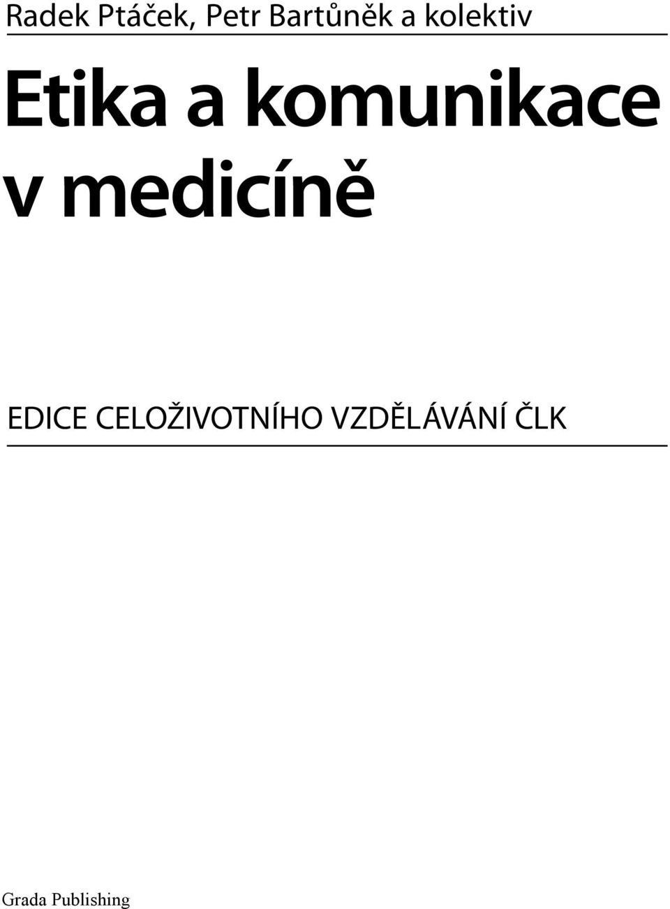 medicíně EDICE CELOŽIVOTNÍHO