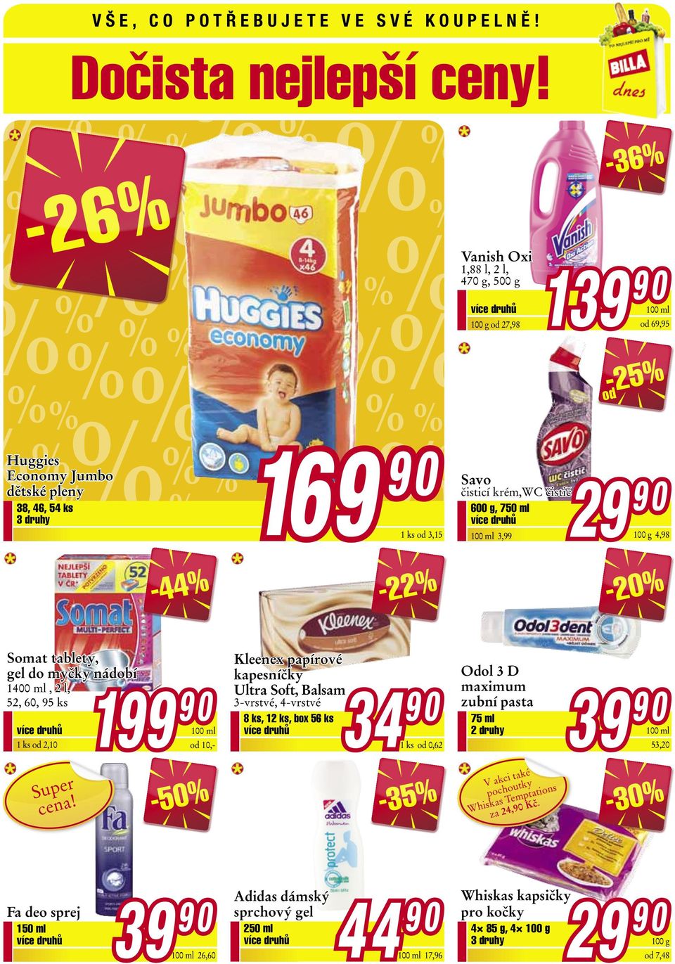 750 ml 100 ml 3,99 29 4,98-44% -22% Somat tablety, gel do myčky nádobí 1400 ml, 2 l, 52, 60, 95 ks od 2,10 Super cena!