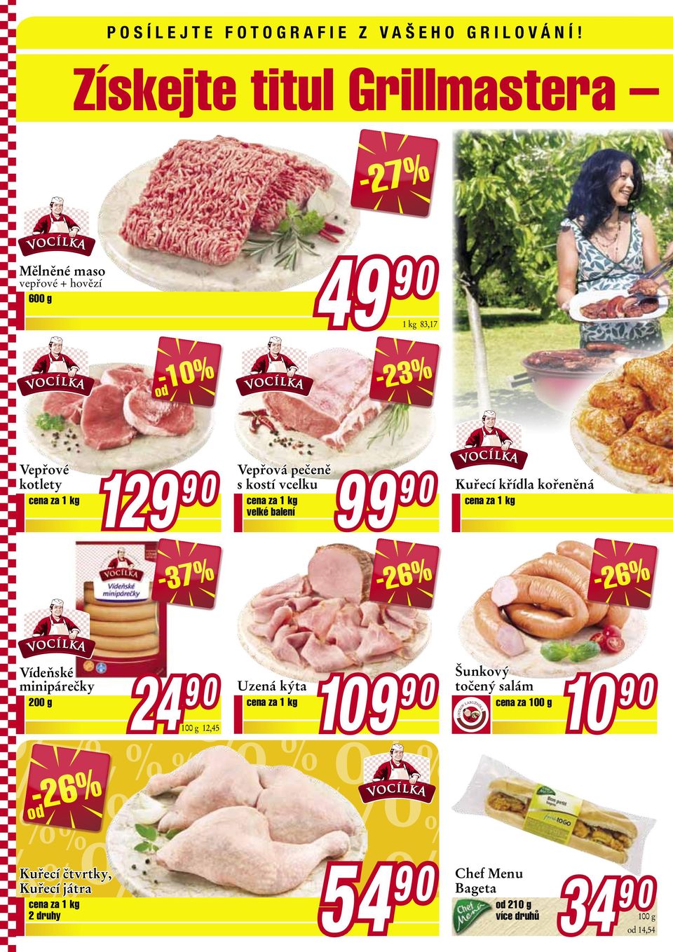 vcelku cena za 1 kg velké balení -37% Vídeňské minipárečky 200 g 24 12,45 1 kg 83,17-23% od Vepřové kotlety 99 Kuřecí