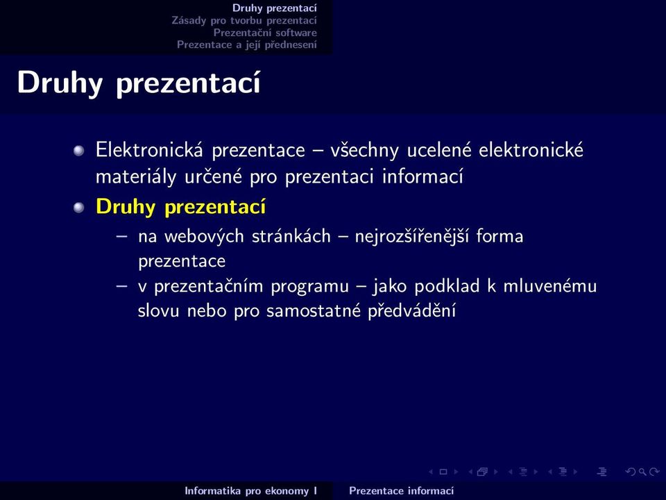 prezentací na webových stránkách nejrozšířenější forma prezentace v