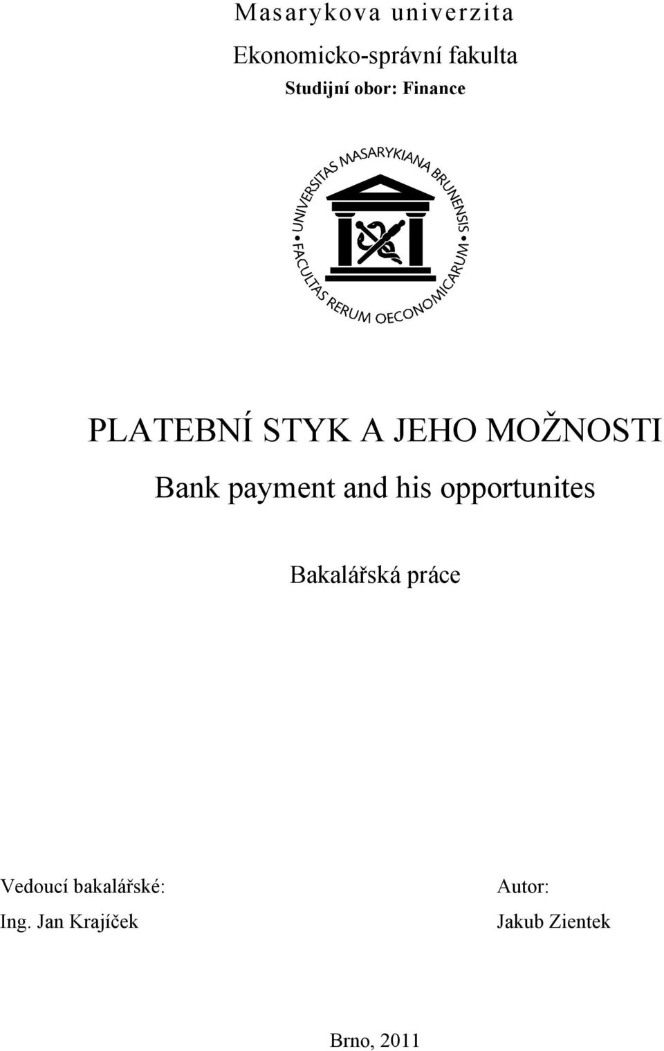 Bank payment and his opportunites Bakalářská práce