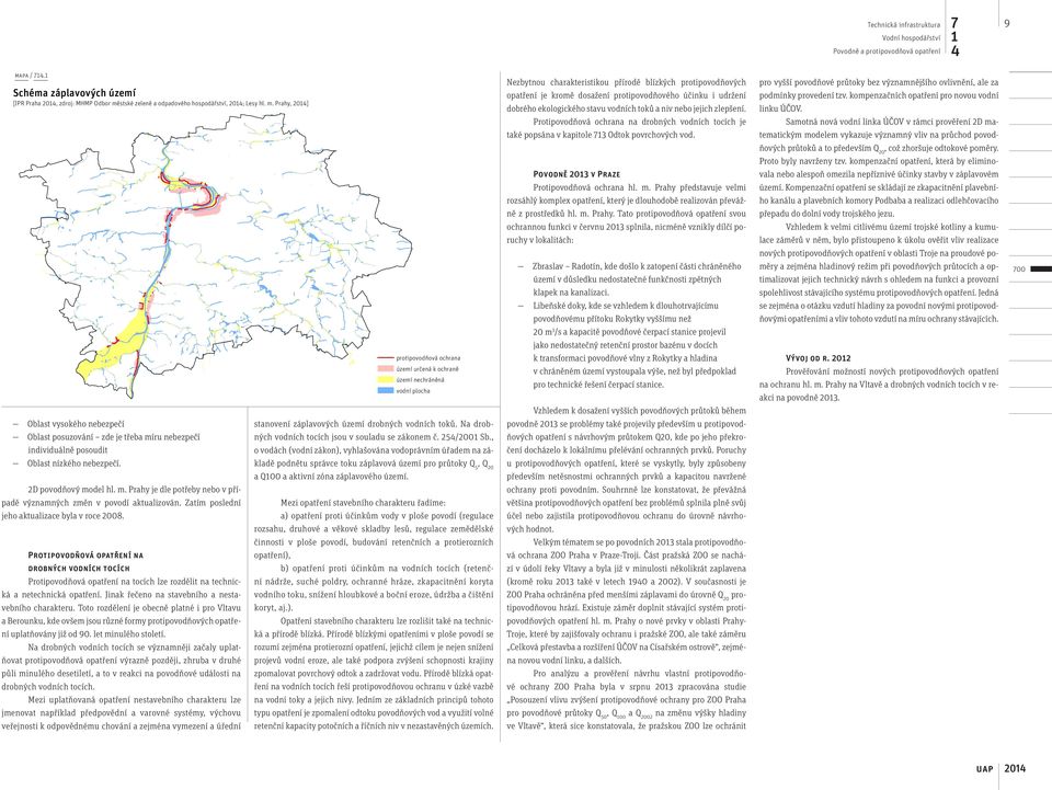 jejich zlepšení. pro vyšší povodňové průtoky bez významnějšího ovlivnění, ale za podmínky provedení tzv. kompenzačních opatření pro novou vodní linku ÚČOV.