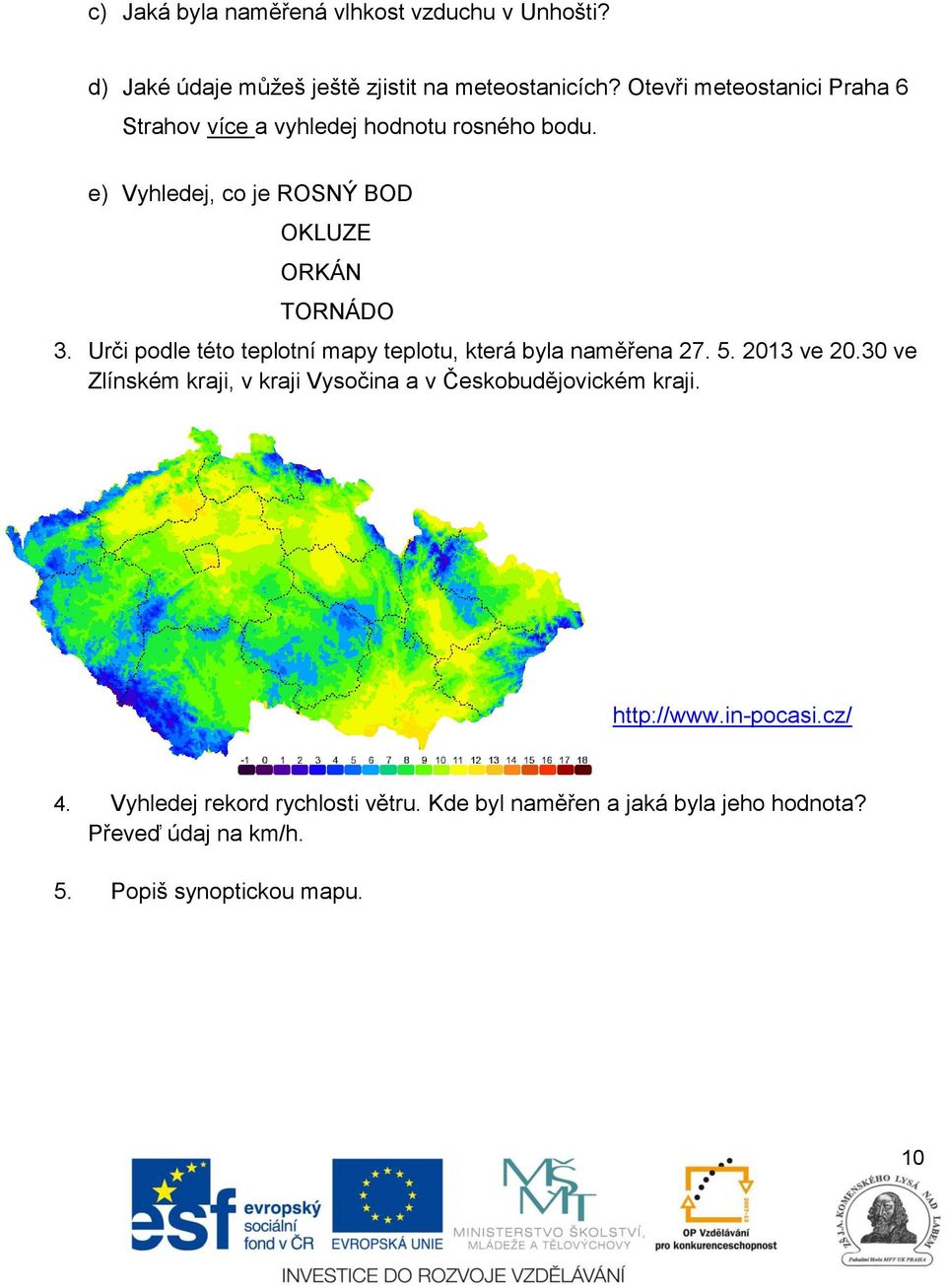 Urči podle této teplotní mapy teplotu, která byla naměřena 27. 5. 2013 ve 20.