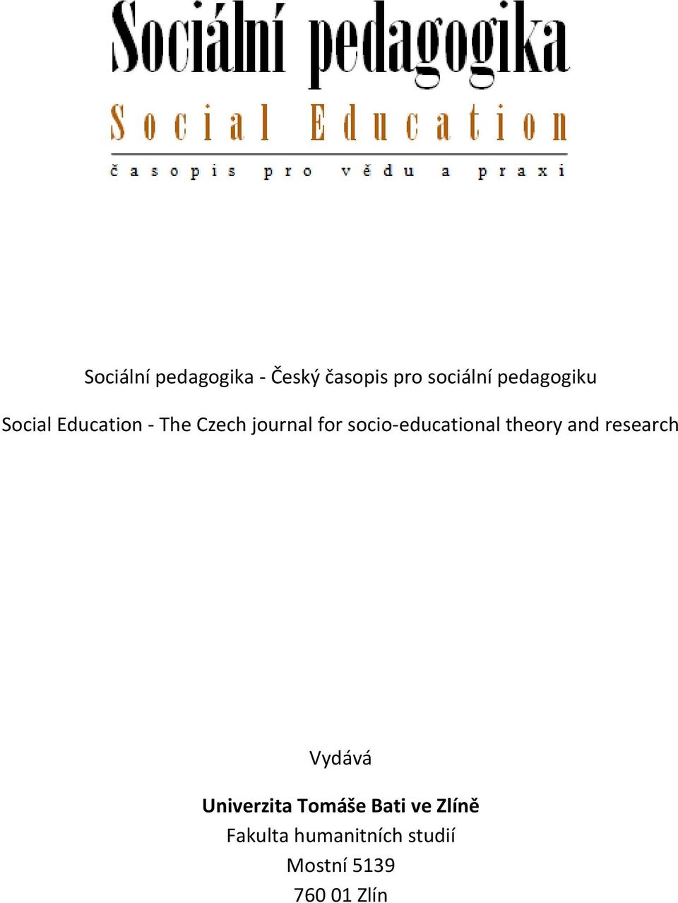 socio-educational theory and research Vydává Univerzita