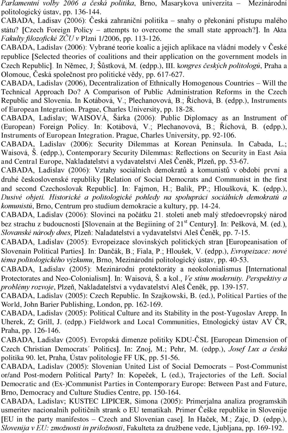 . In Akta Fakulty filozofické ZČU v Plzni 1/2006, pp. 113-126.