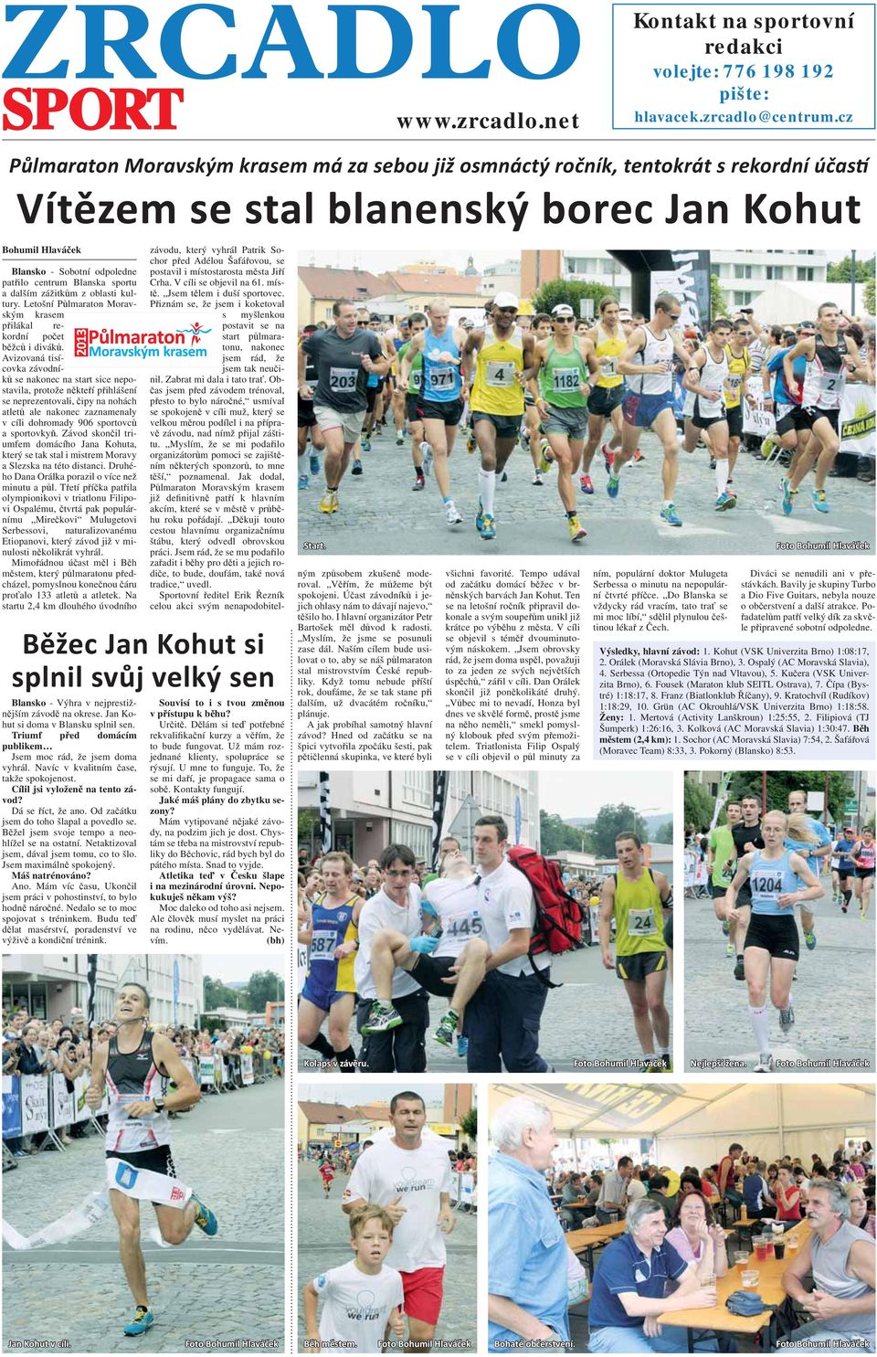 zážitkům z oblasti kultury. Letošní Půlmaraton Moravským krasem přilákal rekordní počet běžců i diváků.