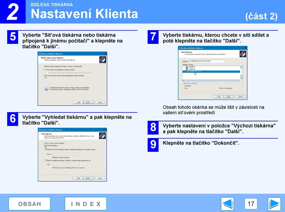 6 Vyberte "Vyhledat tiskárnu" a pak klepněte na tlačítko "Další".