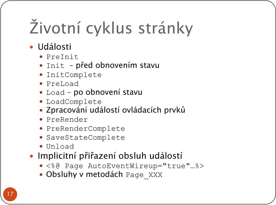 prvků PreRender PreRenderComplete SaveStateComplete Unload Implicitní