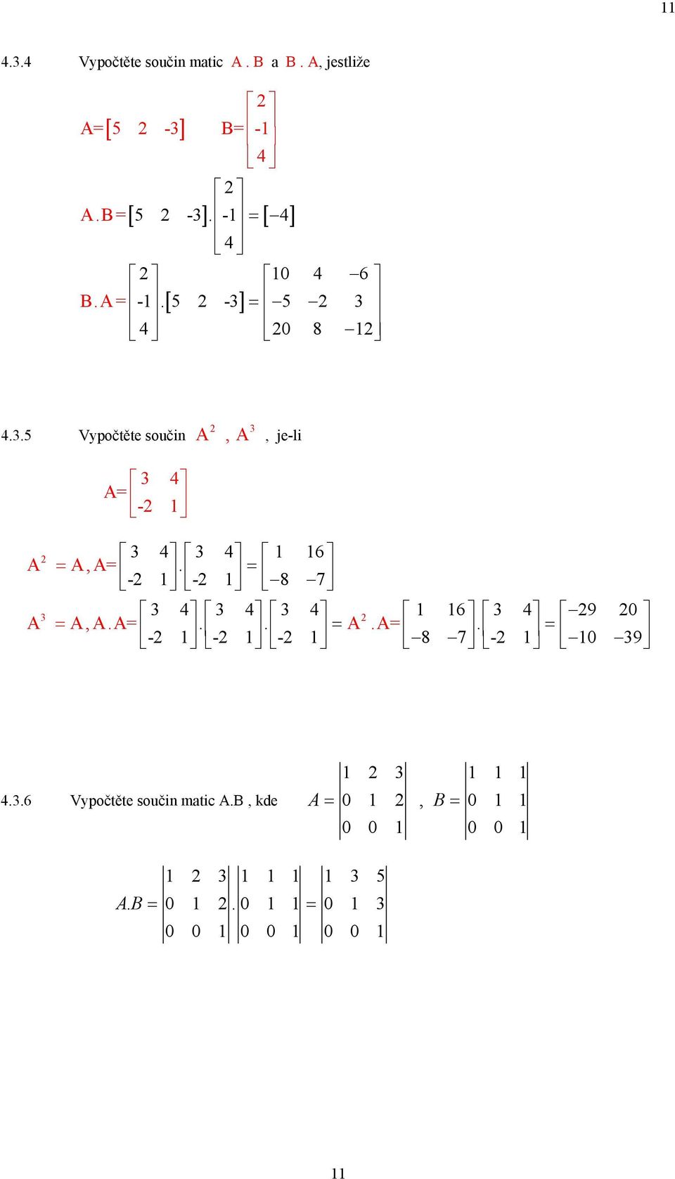 .5 Vypočtěte součin A, A, je-li A - 6 A A,A. - - 8 7 6 9 0 A A,A.A.. A.A. - - - 8 7-0 9.