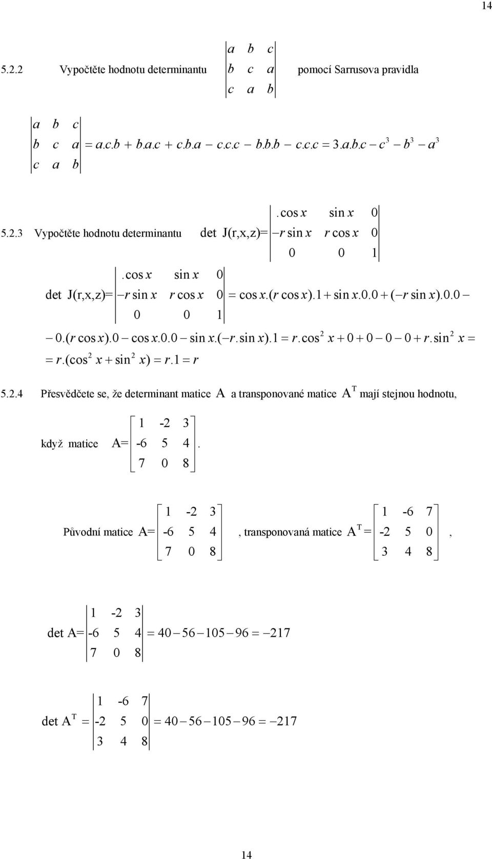 ( cos ).0 cos.0.0 sin.(.sin )..cos + 0 + 0 0 0 +.sin r.(cos sin ) r. r + T 5.