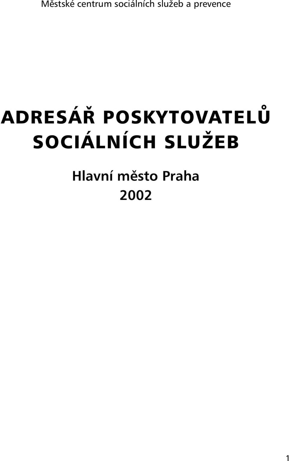 POSKYTOVATELŮ SOCIÁLNÍCH