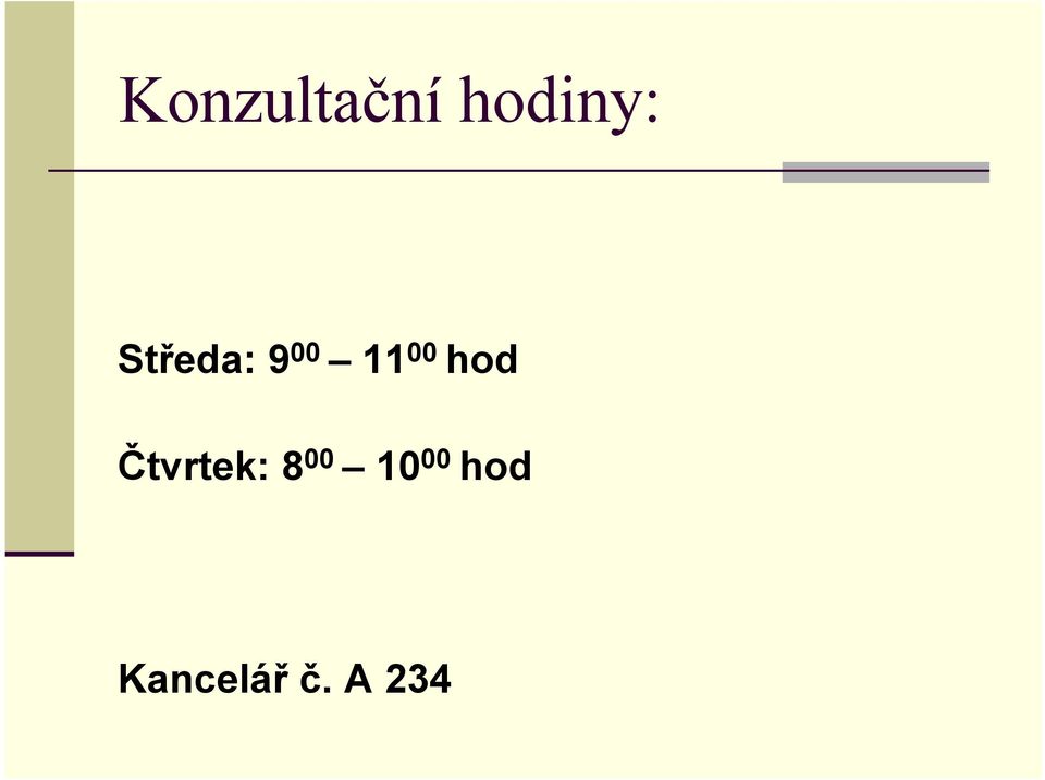 hod Čtvrtek: 8 00 10