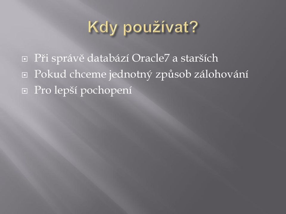 chceme jednotný způsob