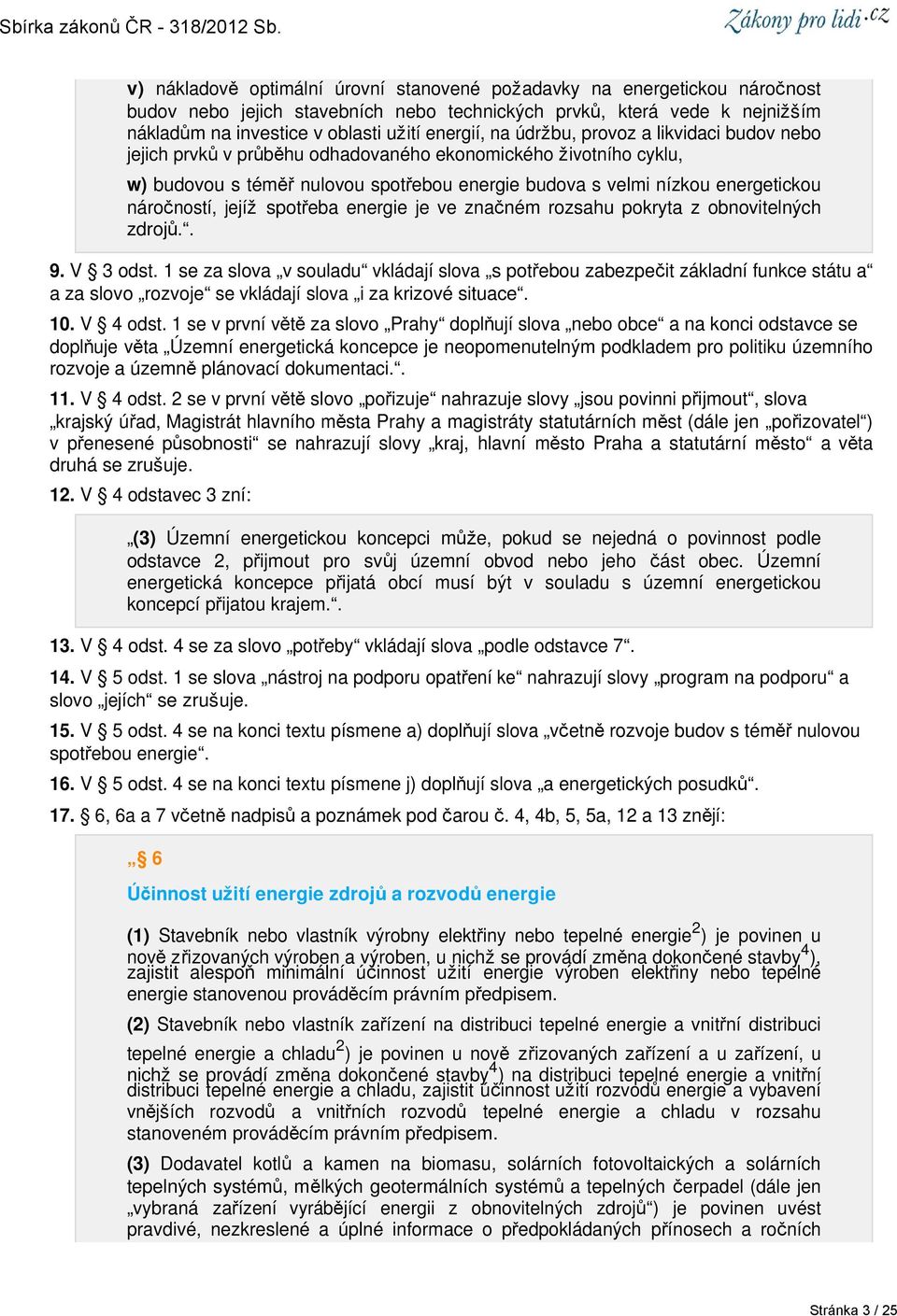 jejíž spotřeba energie je ve značném rozsahu pokryta z obnovitelných zdrojů.. 9. V 3 odst.