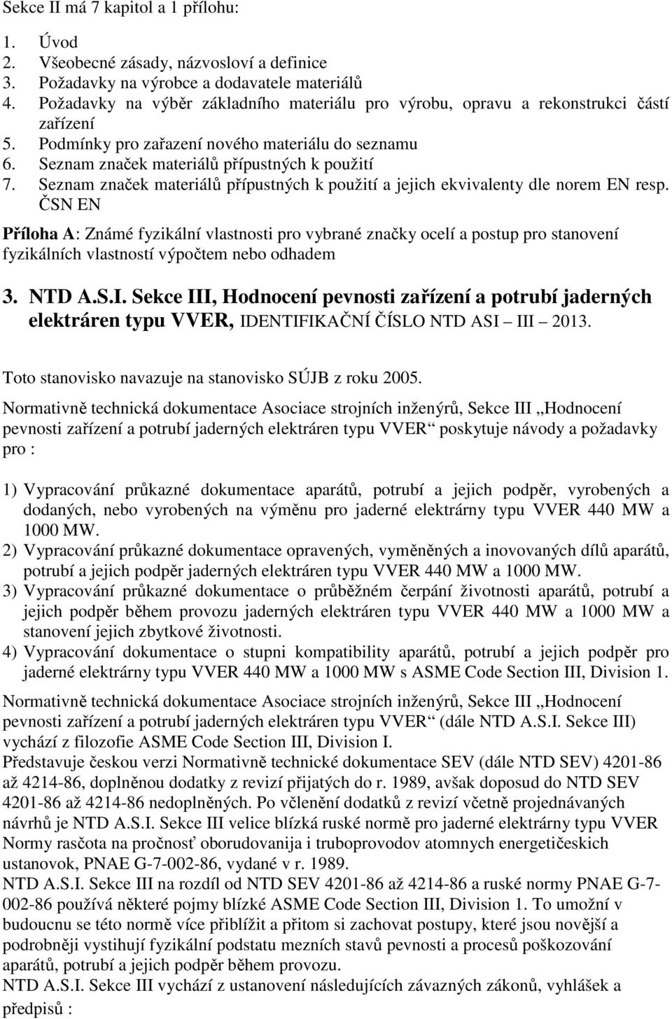 Seznam značek materiálů přípustných k použití a jejich ekvivalenty dle norem EN resp.