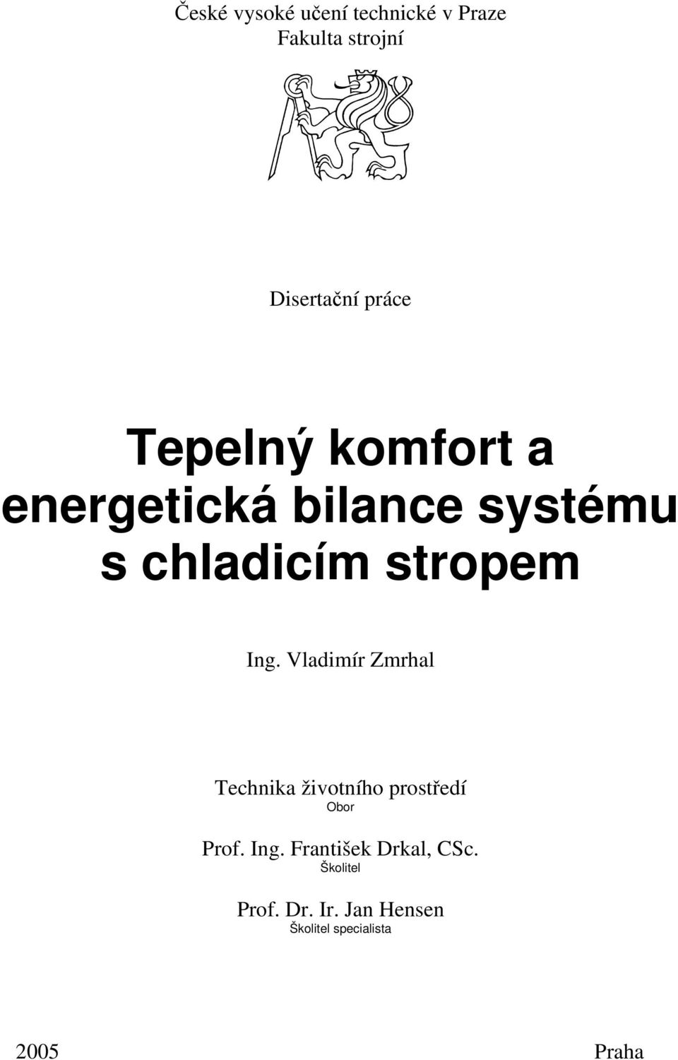 Vladimír Zmrhal Technika životního prostředí Obor Prof. Ing.