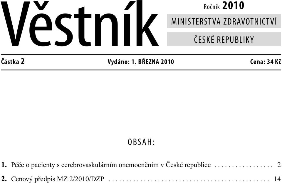 Péče o pacienty s cerebrovaskulárním onemocněním v České republice.