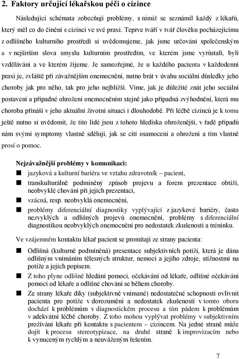 byli vzděláváni a ve kterém žijeme.