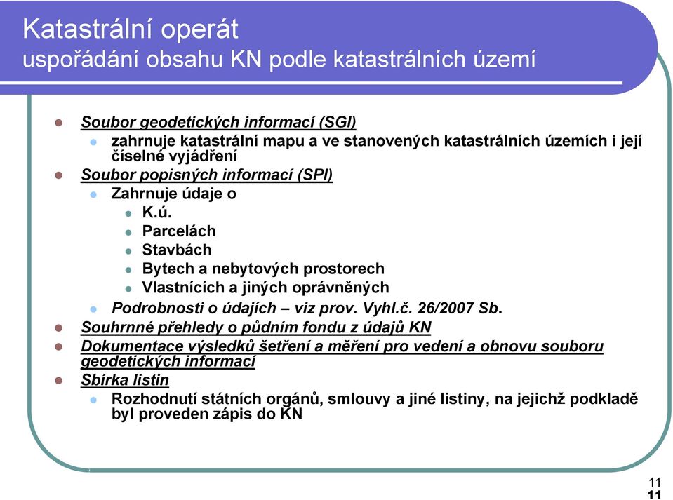 Vyhl.č. 26/2007 Sb.